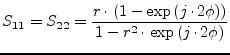 $\displaystyle S_{11} = S_{22} = \frac{r\cdot\left(1-\exp\left(j\cdot 2\phi\right)\right)}{1-r^2\cdot\exp\left(j\cdot 2\phi\right)}$