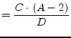$\displaystyle = \dfrac{C\cdot \left(A-2\right)}{D}$
