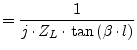 $\displaystyle = \frac{1}{j\cdot Z_L \cdot \tan{\left(\beta\cdot l\right)}}$