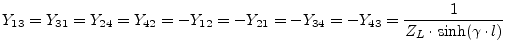 $\displaystyle Y_{13} = Y_{31} = Y_{24} = Y_{42} = -Y_{12} = -Y_{21} = -Y_{34} = -Y_{43} = \dfrac{1}{Z_L \cdot \sinh(\gamma\cdot l)}$
