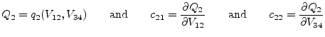 $\displaystyle Q_2 = q_2(V_{12}, V_{34}) \qquad\textrm{and}\qquad c_{21} = \dfra...
...V_{12}} \qquad\textrm{and}\qquad c_{22} = \dfrac{\partial Q_2}{\partial V_{34}}$