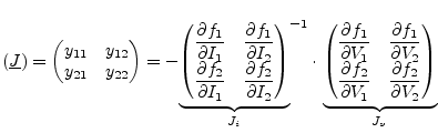 $\displaystyle (\underline{J}) = \begin{pmatrix}y_{11} & y_{12}\\ y_{21} & y_{22...
...al f_2}{\partial V_1} & \dfrac{\partial f_2}{\partial V_2} \end{pmatrix}}_{J_v}$