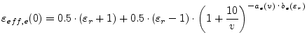 $\displaystyle \varepsilon_{eff,e}(0) = 0.5\cdot (\varepsilon_r+1) + 0.5\cdot (\...
...+\dfrac{10}{v} \right) ^{-a_e\left(v\right)\cdot b_e\left(\varepsilon_r\right)}$