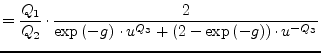 $\displaystyle = \frac{Q_1}{Q_2}\cdot \frac{2}{ \exp\left(-g\right)\cdot u^{Q_3} + (2-\exp\left(-g\right))\cdot u^{-Q_3} }$