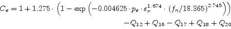 \begin{displaymath}\begin{split}C_e = 1 + 1.275\cdot \left( 1-\exp\left( -0.0046...
...ght) \right)\\ - Q_{12}+Q_{16}-Q_{17}+Q_{18}+Q_{20} \end{split}\end{displaymath}