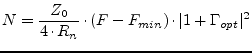 $\displaystyle N = \frac{Z_0}{4\cdot R_n}\cdot (F-F_{min})\cdot \vert 1+\Gamma_{opt}\vert^2$