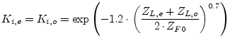 $\displaystyle K_{i,e} = K_{i,o} = \exp{\left(-1.2\cdot\left(\dfrac{Z_{L,e} + Z_{L,o}}{2\cdot Z_{F0}}\right)^{0.7}\right)}$