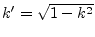 $ k'=\sqrt{1-k^2}$