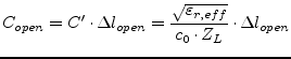 $\displaystyle C_{open} = C'\cdot \Delta l_{open} = \dfrac{\sqrt{\varepsilon_{r,eff}}}{c_0\cdot Z_L} \cdot \Delta l_{open}$