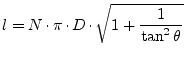$\displaystyle l = N\cdot\pi\cdot D\cdot\sqrt{1 + \dfrac{1}{\tan^2{\theta}}}$