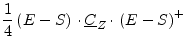 $ \dfrac{1}{4} \left(E - S\right)\cdot \underline{C}_Z\cdot \left(E - S\right)^{+}$