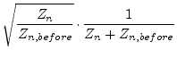 $ \sqrt{\dfrac{Z_n}{Z_{n,before}}}\cdot\dfrac{1}{Z_{n} + Z_{n,before}}$