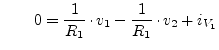 $\displaystyle \qquad 0 = \frac{1}{R_{1}}\cdot v_{1} - \frac{1}{R_{1}}\cdot v_{2} + i_{V_{1}}$