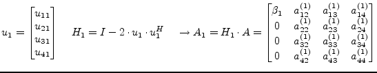 $\displaystyle u_1 = \begin{bmatrix}u_{11}\\ u_{21}\\ u_{31}\\ u_{41} \end{bmatr...
...} & a_{34}^{(1)}\\ 0 & a_{42}^{(1)} & a_{43}^{(1)} & a_{44}^{(1)} \end{bmatrix}$
