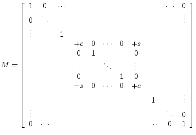 $\displaystyle M = \left[ \begin{array}{ccccccccccc} 1 & 0 & \cdots & & & & & & ...
... & & & \ddots & 0\\ 0 & \cdots & & & & & & & \cdots & 0 & 1 \end{array} \right]$