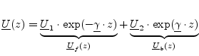 $\displaystyle \underline{U}(z) = \underbrace{\underline{U}_1 \cdot \exp(-\under...
...ace{\underline{U}_2 \cdot \exp(\underline{\gamma}\cdot z)}_{\underline{U}_b(z)}$
