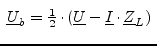 \fbox{$\underline{U}_b = \frac{1}{2}\cdot (\underline{U} - \underline{I}\cdot\underline{Z}_L)$}