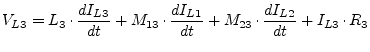 $\displaystyle V_{L3} = L_3\cdot\dfrac{d I_{L3}}{d t} + M_{13}\cdot\dfrac{d I_{L1}}{d t} + M_{23}\cdot\dfrac{d I_{L2}}{d t} + I_{L3}\cdot R_3$