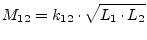 $\displaystyle M_{12} = k_{12}\cdot\sqrt{L_1\cdot L_2}$