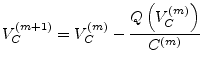 $\displaystyle V_C^{(m + 1)} = V_C^{(m)} - \dfrac{Q\left(V_C^{(m)}\right)}{C^{(m)}}$