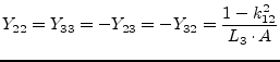 $\displaystyle Y_{22} = Y_{33} = -Y_{23} = -Y_{32} = \dfrac{1-k_{12}^2}{L_3\cdot A}$