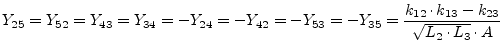 $\displaystyle Y_{25} = Y_{52} = Y_{43} = Y_{34} = -Y_{24} = -Y_{42} = -Y_{53} = -Y_{35} = \dfrac{k_{12}\cdot k_{13} - k_{23}}{\sqrt{L_2\cdot L_3}\cdot A}$