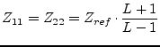 $\displaystyle Z_{11} = Z_{22} = Z_{ref}\cdot\frac{L+1}{L-1}$