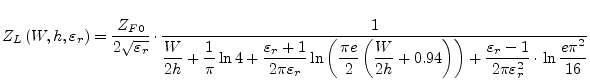 $\displaystyle Z_{L}\left(W, h, \varepsilon_{r}\right) = \frac{Z_{F0}}{2\sqrt{\v...
...{\varepsilon_{r} - 1}{2\pi \varepsilon_{r}^{2}}\cdot \ln{\dfrac{e\pi^{2}}{16}}}$