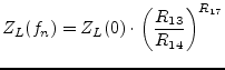 $\displaystyle Z_L(f_n) = Z_L(0)\cdot \left(\dfrac{R_{13}}{R_{14}}\right)^{R_{17}}$